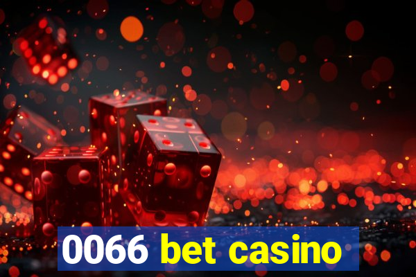 0066 bet casino